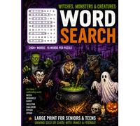 Witches, Monsters & Creatures Word Search: Large Print Halloween Puzzles Featuring Witches, Vampires, Werewolves, Ghosts, Monsters & More