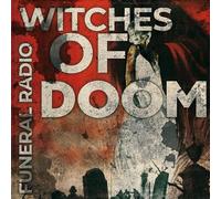 Witches of Doom - Funeral Radio [Import]