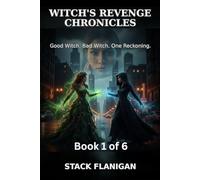 witche's revenge chronicles book -1: good witch = bad witch, one reckoning