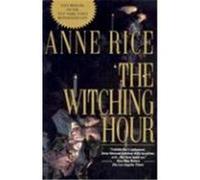 Witching Hour Anne Rice (Auteur)