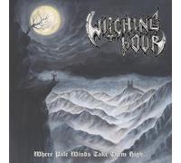 Witching Hour Where Pale Winds Take Them High... (Vinyl) (PRESALE 04/09/2026)