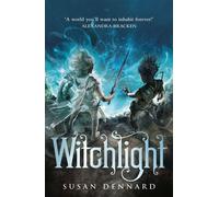 Witchlight A fast-paced fantasy adventure full of magic and treachery - Susan Dennard - Tor - ebook (ePub) - Livre