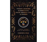 Witch's Grimoire Illuminating Poems, Rituals And Activities