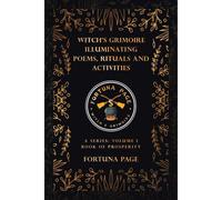 Witch's Grimoire Illuminating Poems, Rituals And Activities
