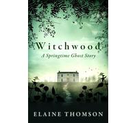 Witchwood - Elaine Thomson - Sphere - ebook (ePub) - Livre