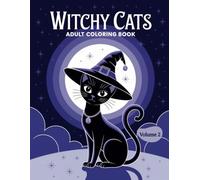 Witchy Cats Coloring Book for Adult: 40 Magical Cat Designs for Relaxation, Stress Relief, and Moon Lovers: (Volume 2)