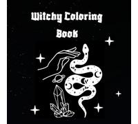 Witchy Coloring Book: Witchy Coloring Book for women who just want something simple to do