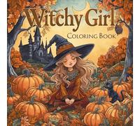 Witchy Girl Coloring Book for Adult: 40 Spooky-Cute Fall Illustrations with Little Witches, Magic Potions & Simple Joys for Autumn Relaxation