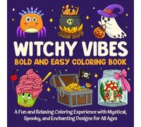 WITCHY VIBES - Bold And Easy Coloring Book: A Fun and Relaxing Coloring Experience with Mystical, Spooky, and Enchanting Designs for All Ages