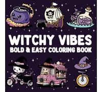 Witchy Vibes Bold & Easy Coloring Book : 40 Cute & Easy Witchy Car Illustrations: A Bold, Fun, and Cozy Ride for All Ages!