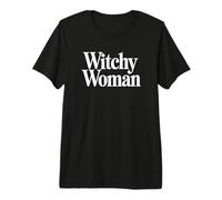 Witchy Woman - Citations drôles de sorcière T-Shirt Haut de Gamme
