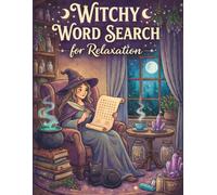 Witchy Word Search for Relaxation: 50 Magical Word Search Puzzles Inspired by Spells, Crystals, Herbs, and Moon Magic