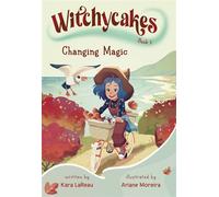 Witchycakes #2: Changing Magic - Kara LaReau - Random House Books for Young Readers - ebook (ePub) - Livre