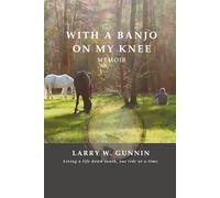 With a Banjo on my Knee: A Southern Memoir of Family, Resilience, and Life’s Unexpected Journeys