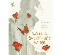 With a Butterflys Wings by Pilar Lopez Avila Pilar Lopez Avila (Auteur)