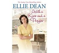 With a Kiss and a Prayer by Ellie Dean Ellie Dean (Auteur)