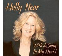 Near, Holly - with a Song in My Heart
