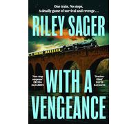 With a Vengeance: A jaw-dropping and addictive thriller packed with twists