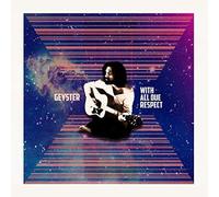Geyster - with All Due Respect [Import]