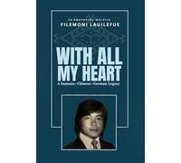 With All My Heart: A Samoan-Chinese-German Legacy