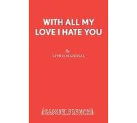 With All My Love I Hate You