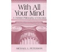 With All Your Mind Michael L. Peterson (Auteur)