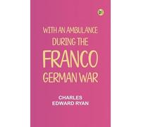 With an Ambulance During the Franco-German War