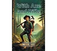 With Axe And Rifle