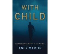 With Child by Andy University of Cambridge Martin Unknown (Auteur)