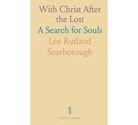 With Christ After the Lost: A Search for Souls