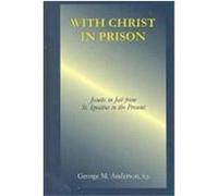 With Christ in Prison George M. Anderson (Auteur)