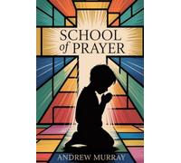 With Christ in The School of Prayer