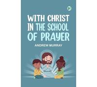 With Christ in the School of Prayer
