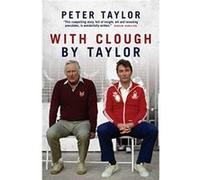 With Clough By Taylor by Peter Taylor Inconnu (Auteur)