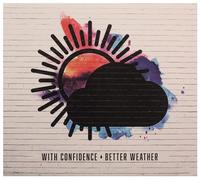 With Confidence - Better Weather [Import]