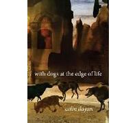 With Dogs At The Edge Of Life