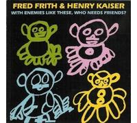 With Enemies Like These, Who Needs Friends?