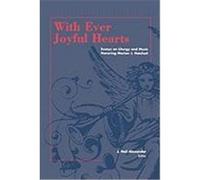 With Ever Joyful Hearts: Essays on Liturgy and Music Honoring Marion J. Hatchett Alexander, J. Neil, Hatchett, Marion J. (Auteur)