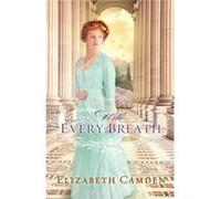 With Every Breath by Elizabeth Camden Inconnu (Auteur)