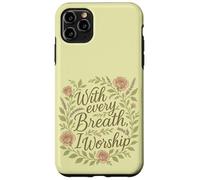 with Every Breath I Worship Christian Citation Faith Coque pour iPhone 11 Pro Max