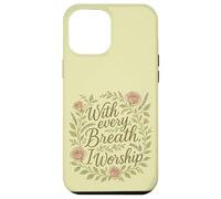 with Every Breath I Worship Christian Citation Faith Coque pour iPhone 12 Pro Max