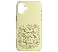 with Every Breath I Worship Christian Citation Faith Coque pour iPhone 16 Plus