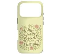 with Every Breath I Worship Christian Citation Faith Coque pour iPhone 17 Pro