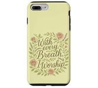 with Every Breath I Worship Christian Citation Faith Coque pour iPhone 7 Plus/8 Plus