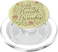 with Every Breath I Worship Christian Citation Faith PopSockets PopGrip pour MagSafe