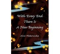 With Every End There Is A New Beginning