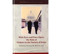 With Eyes And Ears Open: The Role Of Visitors In The Society Of Jesus