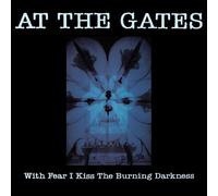 With Fear I Kiss the Burning Darkness