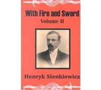 With Fire and Sword Henryk Sienkiewicz (Auteur)