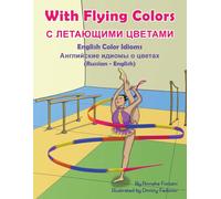 With Flying Colors - English Color Idioms (Russian-English)